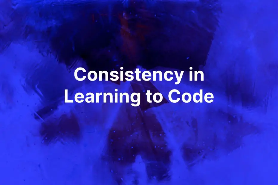 Consistency in Learning to Code