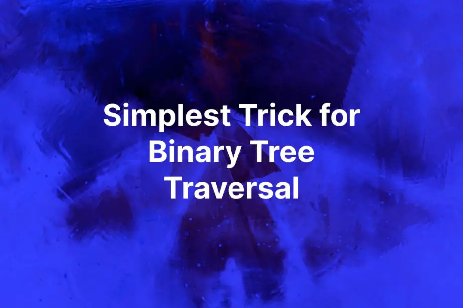 Binary tree traversal