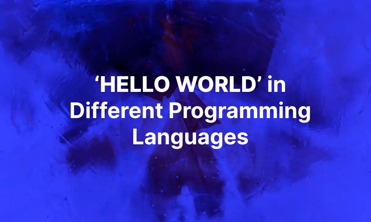 Print Hello World in Different Programming Languages👨‍💻