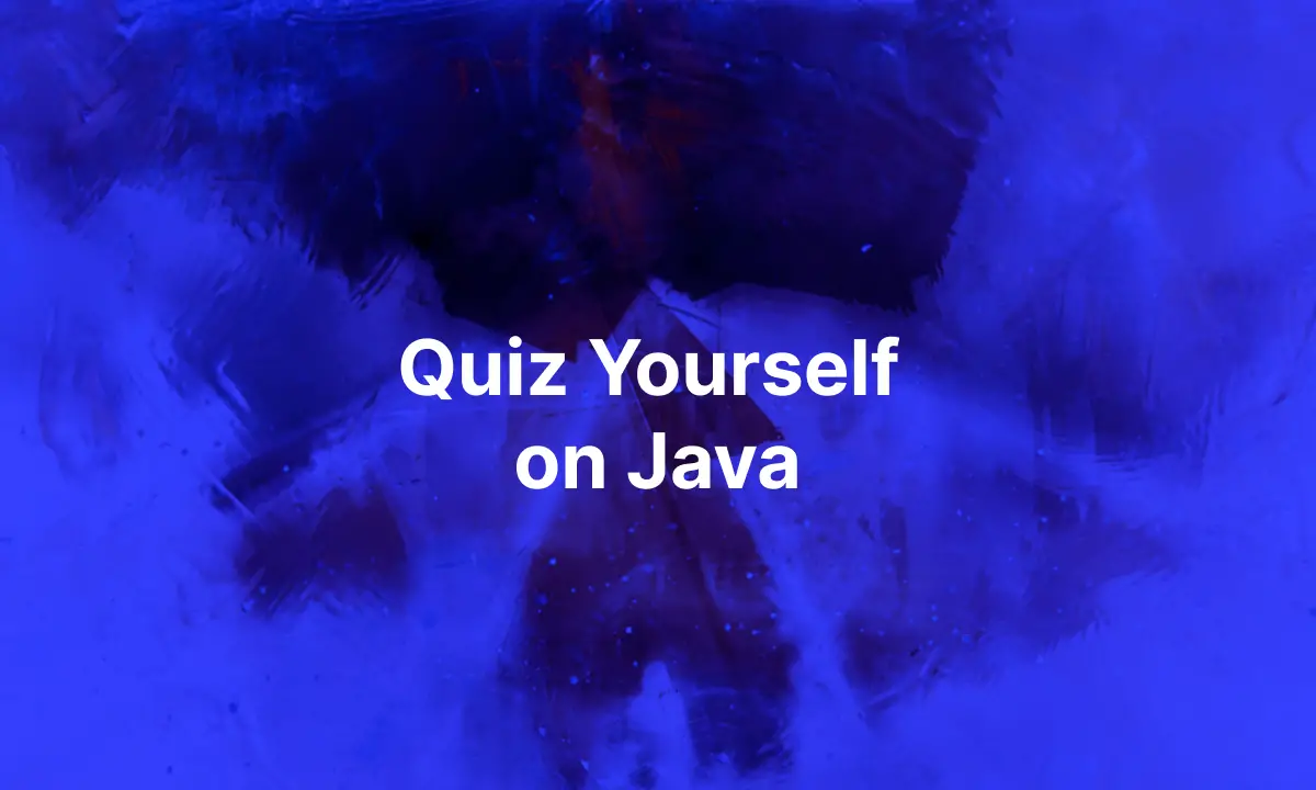 Quiz Yourself on Java