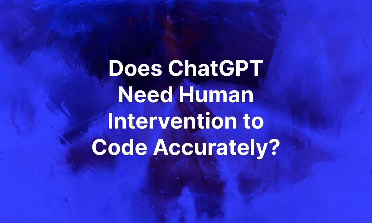Does ChatGPT Need Human Intervention to Code Accurately?