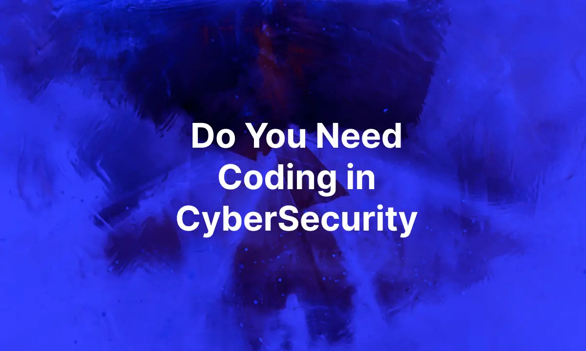 Do You Need Coding for CyberSecurity?
