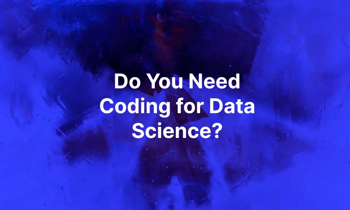 Do You Need Coding for Data Science?