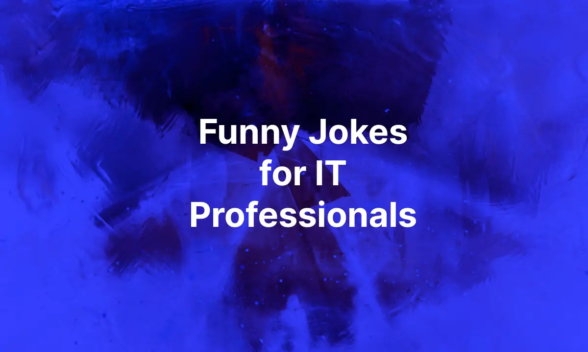 Funny Jokes for IT Professionals
