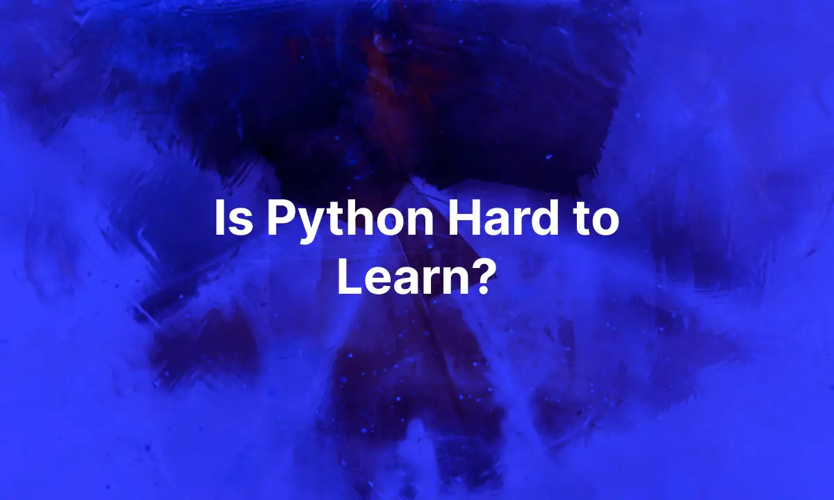 Is Python Hard to Learn?